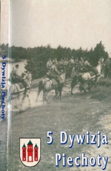 5 Dywizja Piechoty w dziejach oręża polskiego