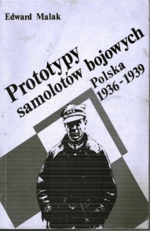 Prototypy Samolotow Bojowych Polska 1936-1939