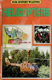 Helicopters (20th Century Weapons)