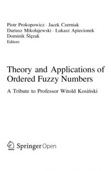 Theory and Applications of Ordered Fuzzy Numbers. A Tribute to Professor Witold Kosiński