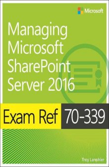 Exam Ref 70-339 Managing Microsoft SharePoint Server 2016