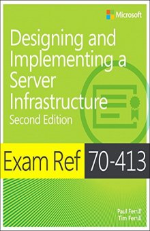 Exam Ref 70-413 Designing and Implementing a Server Infrastructure (MCSE)