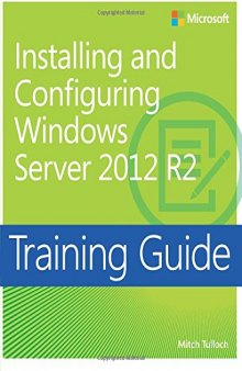 Training Guide Installing and Configuring Windows Server 2012 R2 (MCSA)