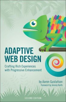 Adaptive Web Design: Crafting Rich Experiences with Progressive Enhancement