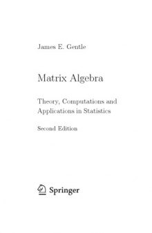 Matrix Algebra. Theory Computations and Applications in Statistics