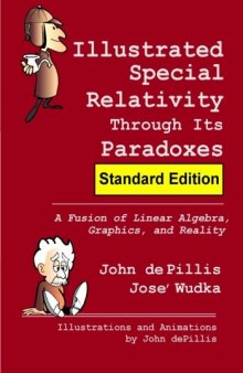 Illustrated Special Relativity Through Its Paradoxes: Standard Edition: A Fusion of Linear Algebra, Graphics, and Reality