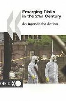 Emerging risks in the 21st century : an agenda for action
