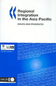 Regional integration in the Asia Pacific : issues and prospects