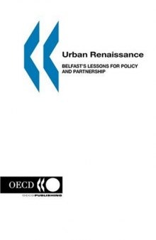 Urban renaissance : Belfast’s lessons for policy and partnership.