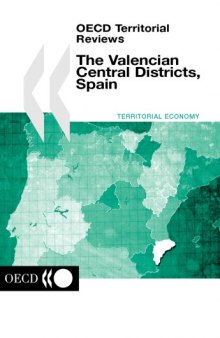 OECD Territorial Reviews : The Valencian Central Districts, Spain 2001.