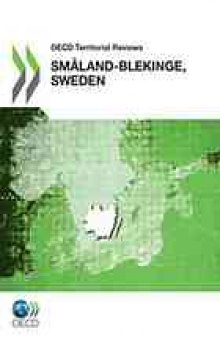 OECD territorial reviews. Småland-Blekinge, Sweden 2012.