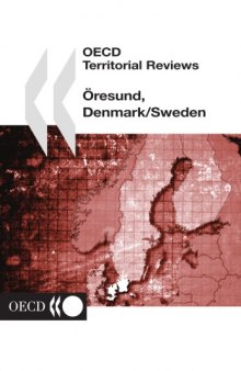 OECD territorial reviews : Oresund, Danemark/Sweden.