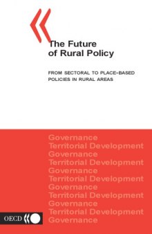 The Future of Rural Policy : From Sectoral to Place-Based Policies in Rural Areas.