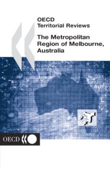 OECD territorial reviews. The metropolitan region of Melbourne, Australia.