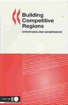 Building competitive regions : strategies and governance.