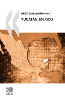 OECD territorial reviews : Yucatán, Mexico.