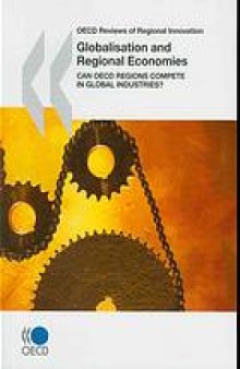 Globalisation and regional economies : can OECD regions compete in global industries?.
