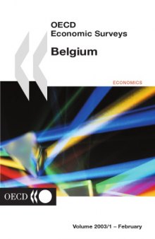 OECD Economic Surveys : Belgium Volume 2003 Issue 1.
