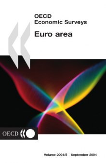 Oecd economic surveys : euro area - volume 2004 issue 5.