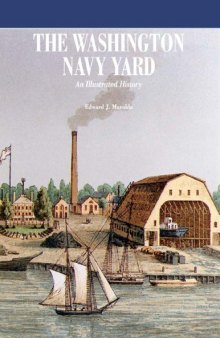 The Washington Navy Yard - An Illustrated History
