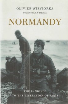 Normandy - The Landings to the Liberation of Paris