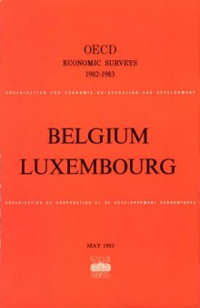 Oecd Economic Surveys : Belgium-Luxembourg 1982-1983.