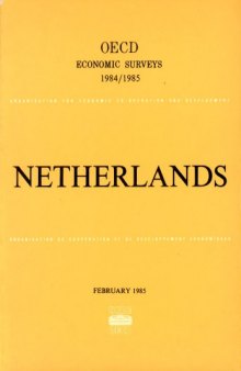 Oecd Economic Surveys : Netherlands 1984-1985.