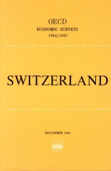 Oecd Economic Surveys : Switzerland 1984-1985.