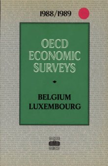 OECD economic surveys : Belgium : Luxembourg / 1988/1989.