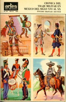 Cronica del Traje Militar en Mexico del Siglo XVI al XX  English-Francais-Deutsch