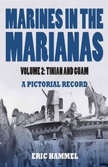 Marines on the Marianas  a Pictorial Record. Volume 2 Tinian and Guam