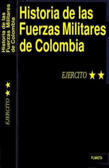 Historia de las Fuerzas Militares de Colombia Vol.2  Ejercito