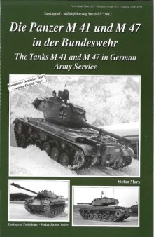 Die Panzer M41 und M47 in der Bundeswehr  The Tanks M41 and M47 in German Army Service