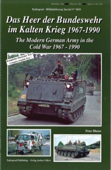 Das Heer der Bundeswehr im Kalten Krieg 1967-1990  The Modern German Army in the Cold War 1967-1990