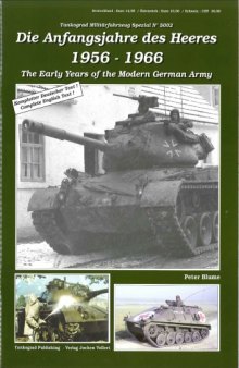 Die Anfangsjahre des Heeres der Bundeswehr 1956-1966  The Early Years of the Modern German Army