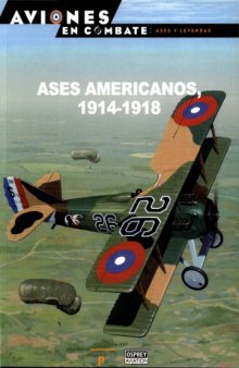 Ases Americanos 1914-1918 (Aviones en Combate  Ases y Leyendas 55)