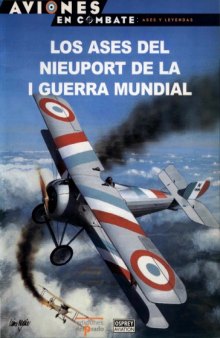 Los Ases del Niuport de la gran Guerra (Aviones en Combate  Ases y Leyendas 54)