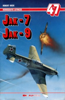 Jak-7, Jak-9 (Monografie Lotnicze 47)