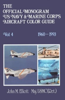 The Official Monogram U.S. Navy and Marine Corps Aircraft Color Guide Vol.4  1960-1993