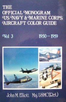 The Official Monogram U.S. Navy and Marine Corps Aircraft Color Guide Vol.3  1950-1959