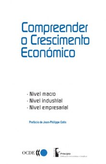 Understanding Economic Growth : A Macro-Level, Industry-Level, and Firm-Level Perspective (Portuguese Edition): Compreender o Crescimento EconóMico.