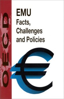 EMU : facts, challenges, and policies.