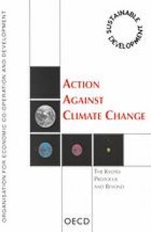 Action against climate change : the Kyoto Protocol and beyond