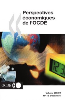 Perspectives Conomiques de l’Ocde: Vol. 20022 Dcembre N 72 Volume 2002-2.