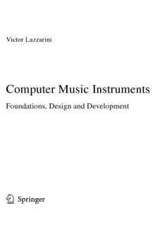 Computer Music Instruments, Foundations, Design and Development