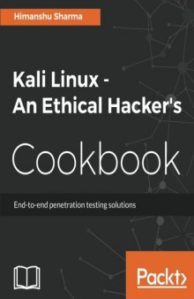 Kali Linux - An Ethical Hacker’s Cookbook