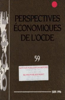 Perspectives éConomiques de l’Ocde : Juin n° 59 Volume 1996-1.