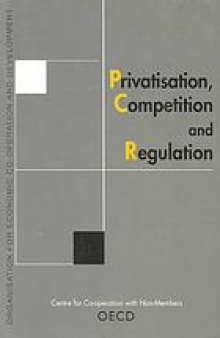 Privatisation, competition and regulation