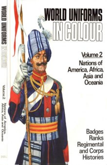 World Uniforms in Colour Vol.2  Nations of America, Africa, Asia and Oceania