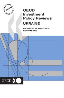 OECD Investment policy reviews. Ukraine : progress in investment reform